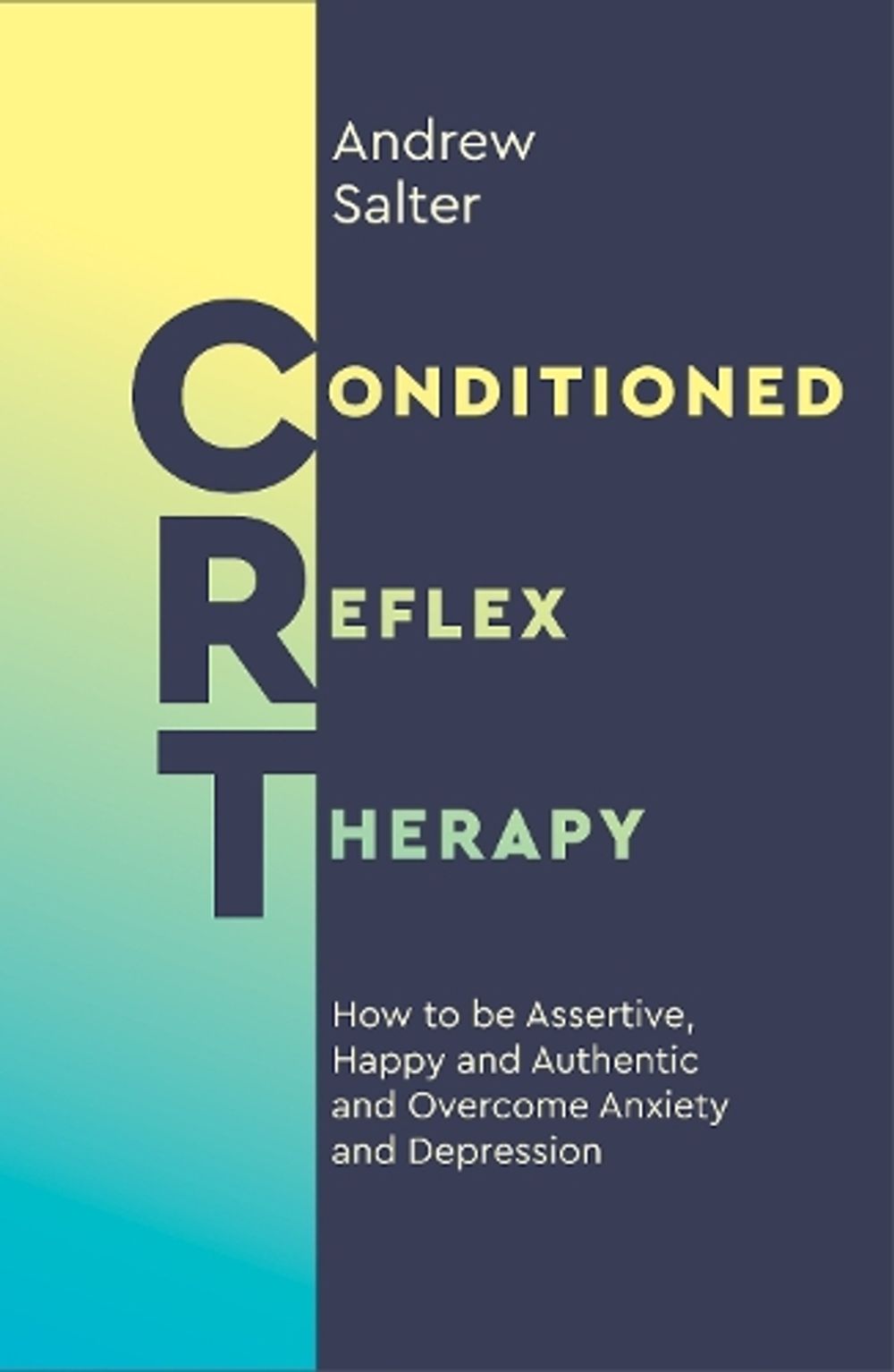 Conditioned Reflex Therapy by Andrew Salter - ISBN: 9781786782908