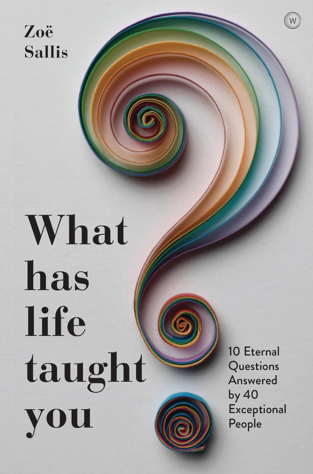 What Has Life Taught You? by Zoe Sallis - ISBN: 9781786783509