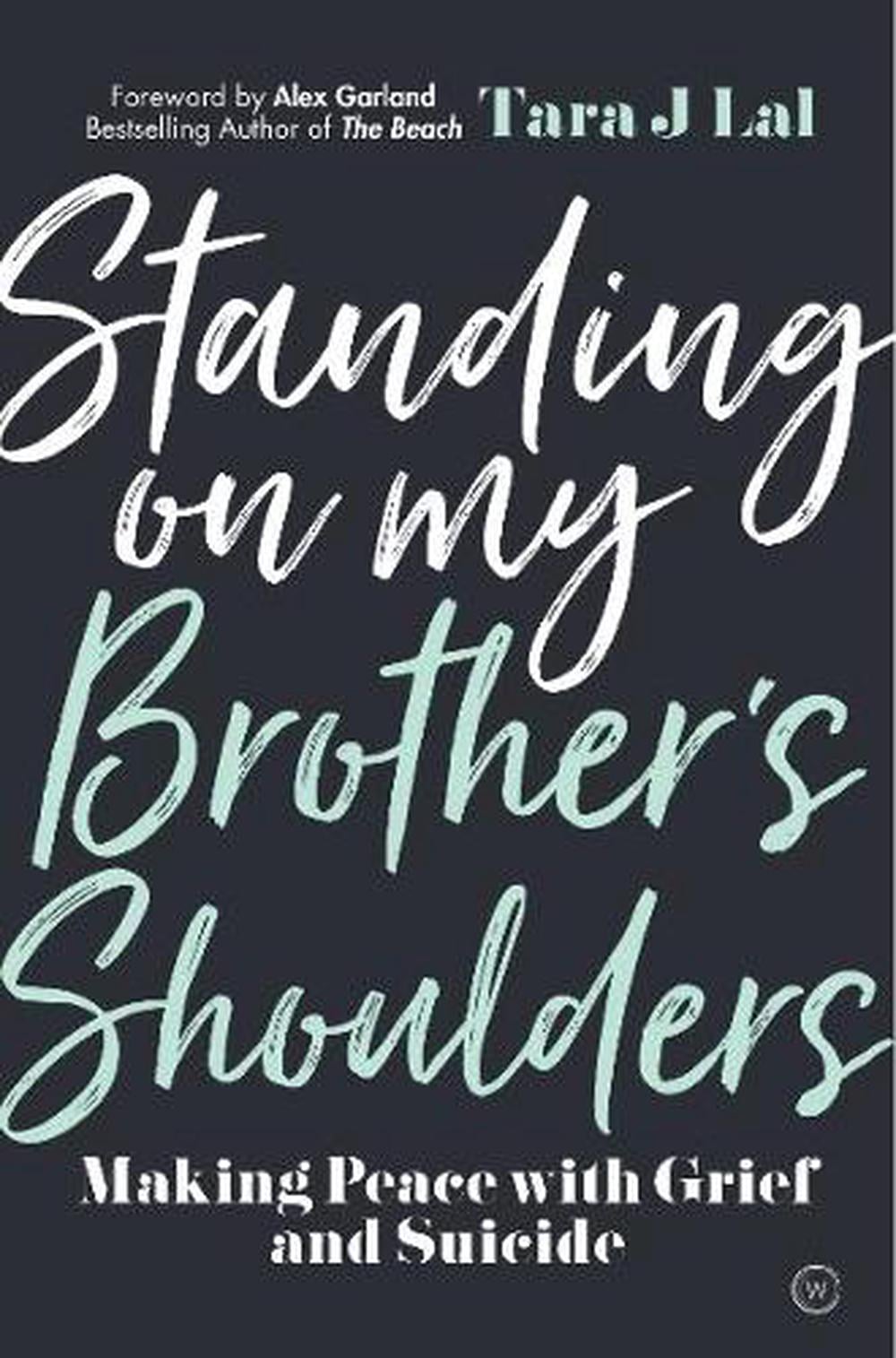 Standing on my Brother's Shoulders by Tara Lal - ISBN: 9781786783561