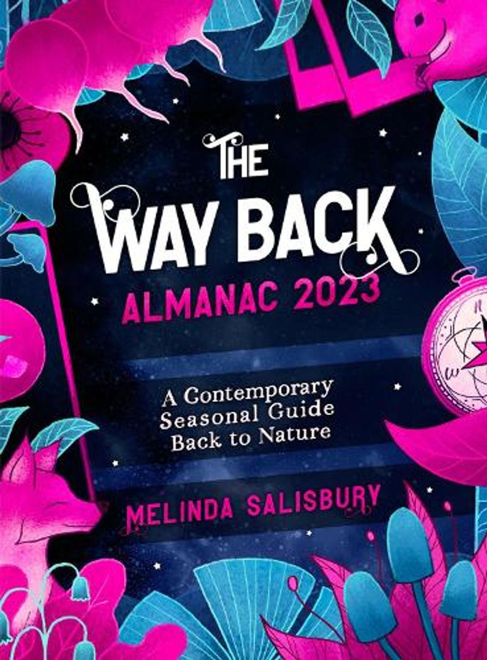 The Way Back Almanac 2023 by Melinda Salisbury - ISBN: 9781786784957