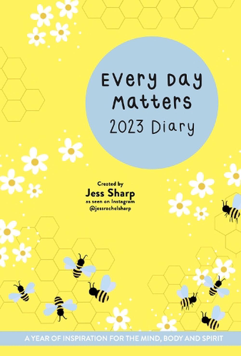 Every Day Matters 2023 Desk Diary by Jess Rachel Sharp, Spiral