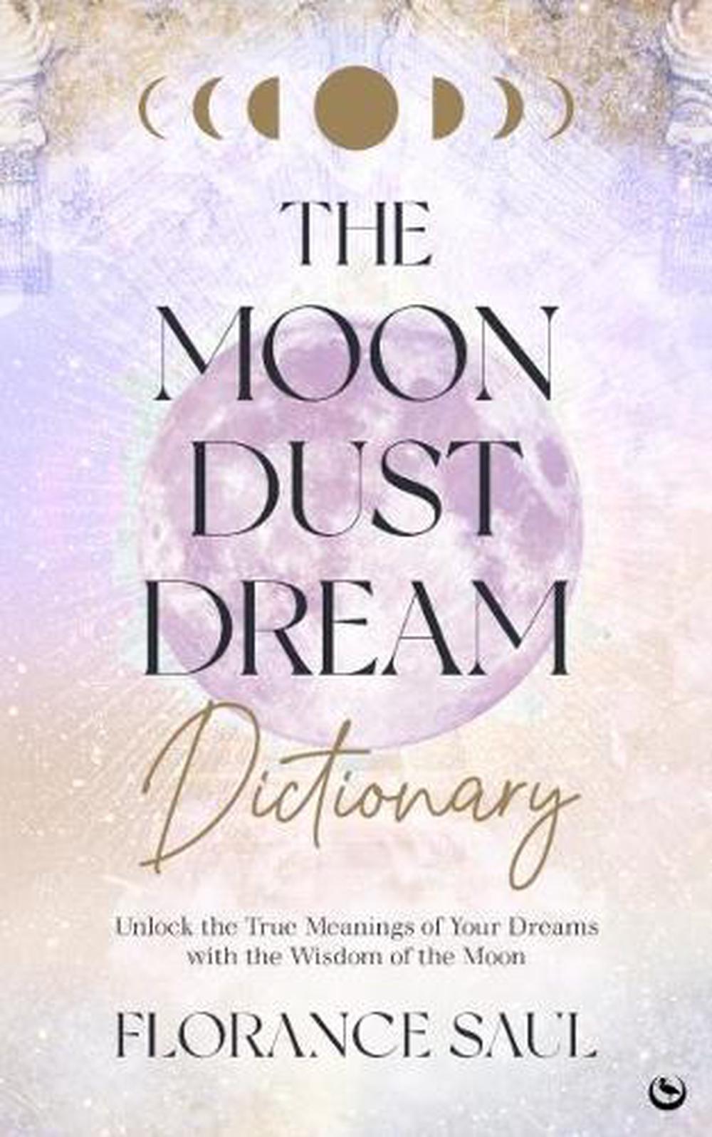 The Moon Dust Dream Dictionary by Florance Saul - ISBN: 9781786787439