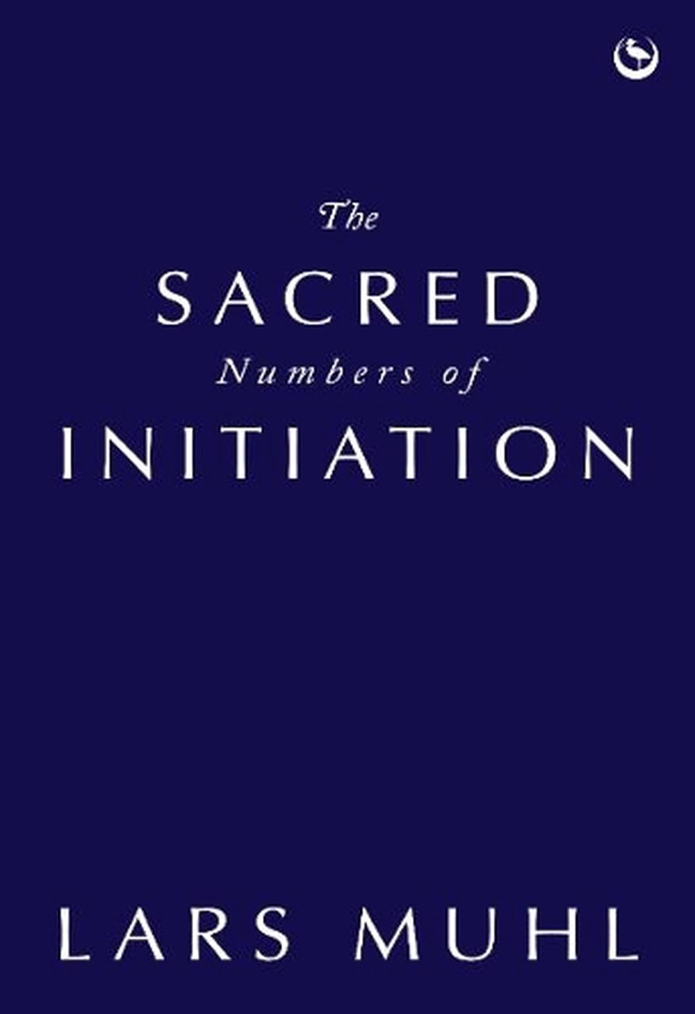 The Sacred Numbers of Initiation, 9781786788016