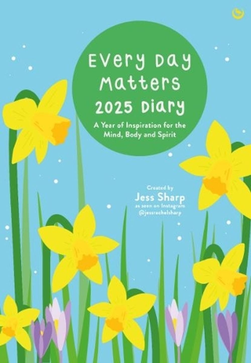 Jess Rachel Sharp Every Day Matters 2025 Desk Diary by Jess Rachel Sharp - ISBN: 9781786788344