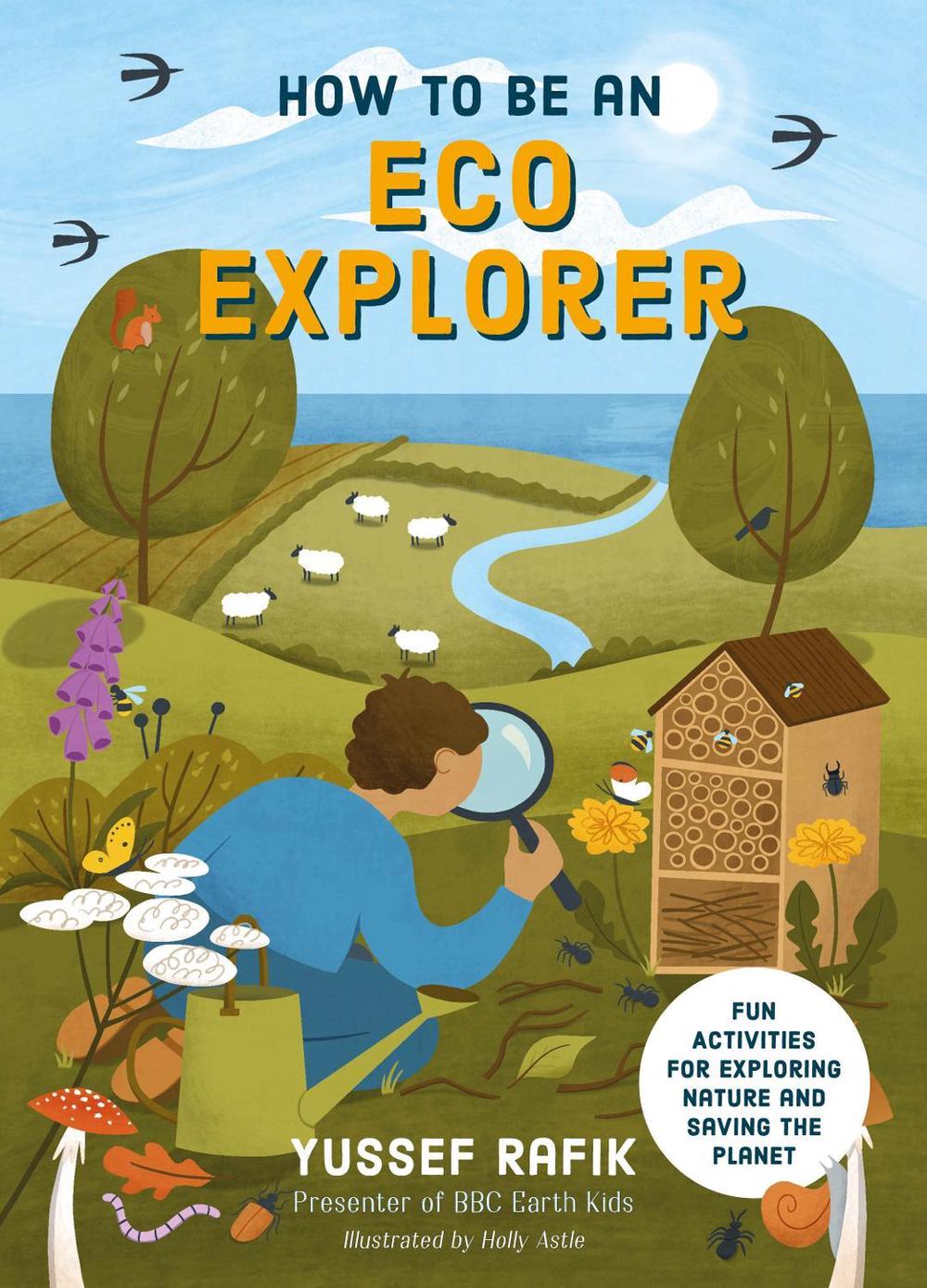 How to be an Eco Explorer by Yussef Rafik - ISBN: 9781786788696