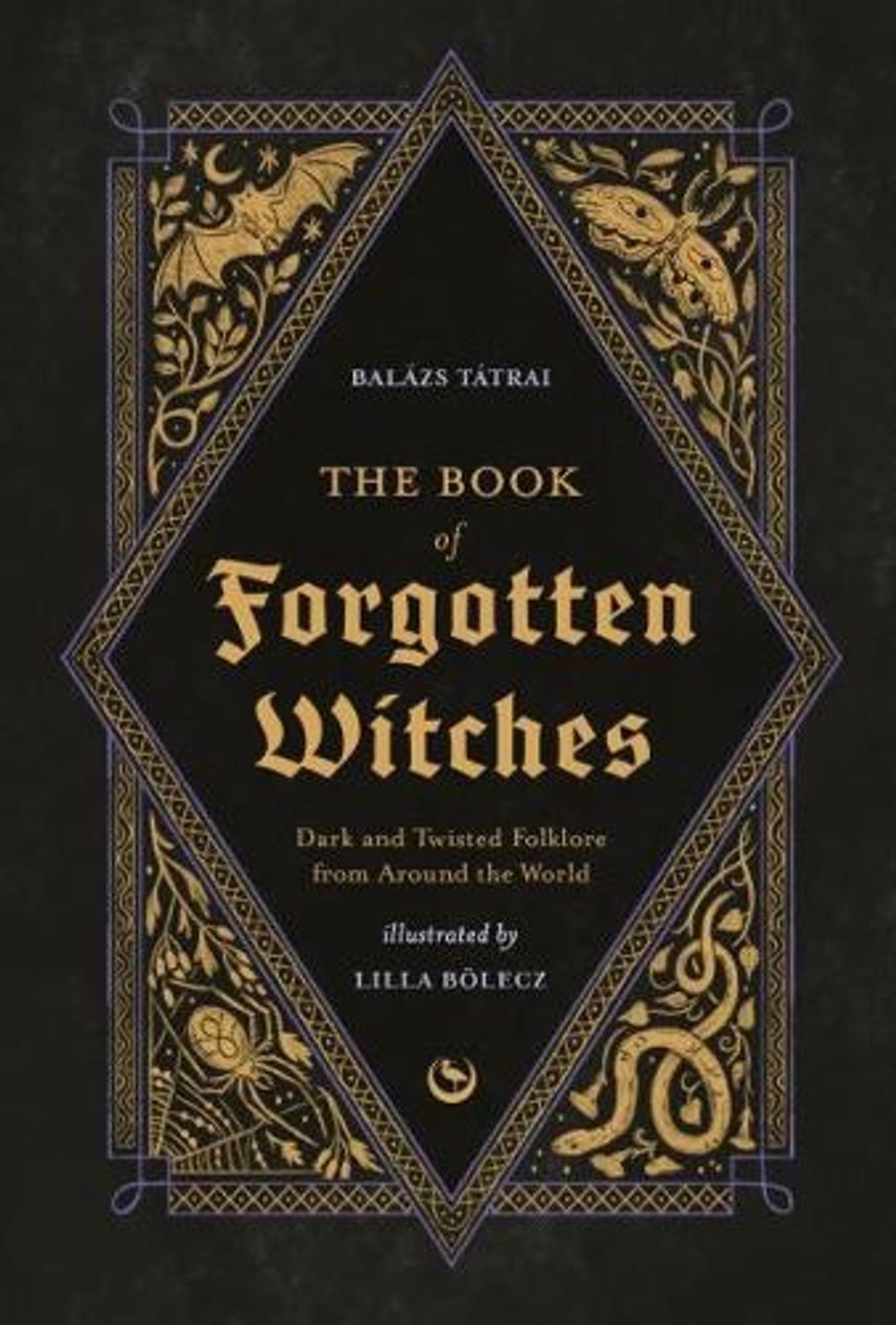 The Book of Forgotten Witches by Lilla Boelecz - ISBN: 9781786789006