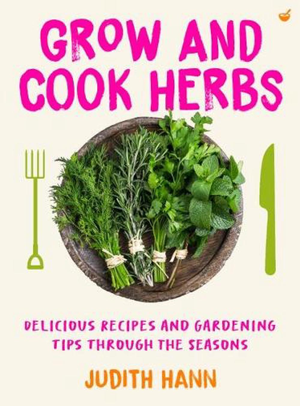Grow and Cook Herbs by Judith Hann - ISBN: 9781786789891