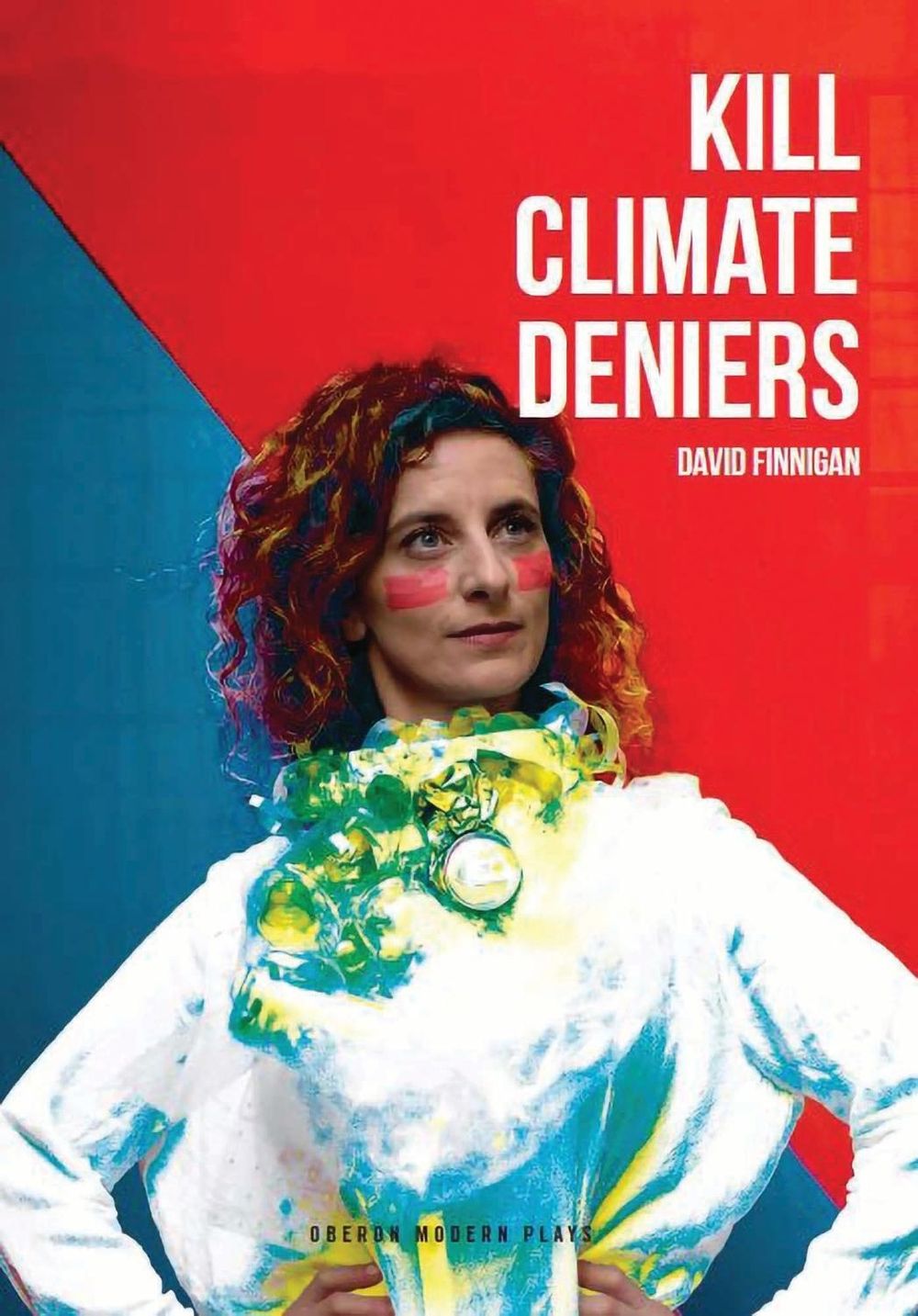 Kill Climate Deniers by David Finnigan - ISBN: 9781786828026
