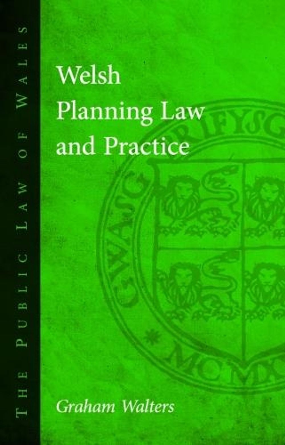 Welsh Planning Law and Practice by Graham Walters - ISBN: 9781786831552