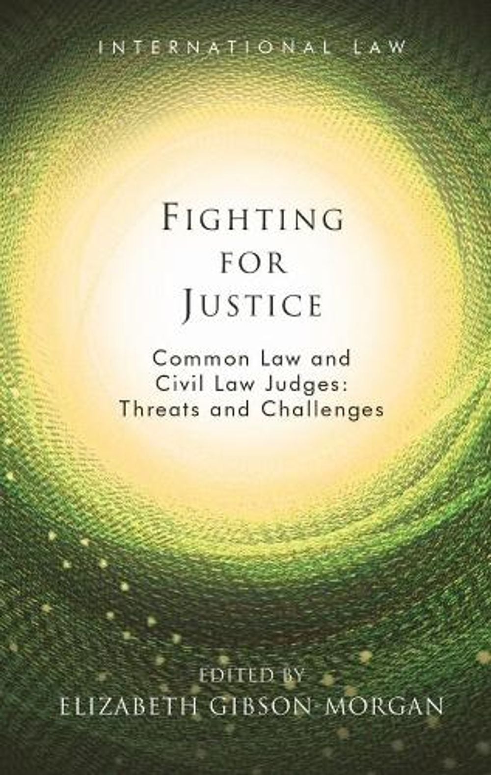 Fighting for Justice by Elizabeth Gibson-Morgan - ISBN: 9781786837462