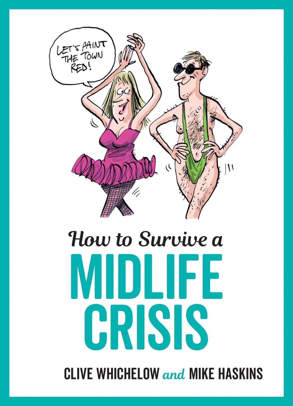 How to Survive a Midlife Crisis, 9781786850508