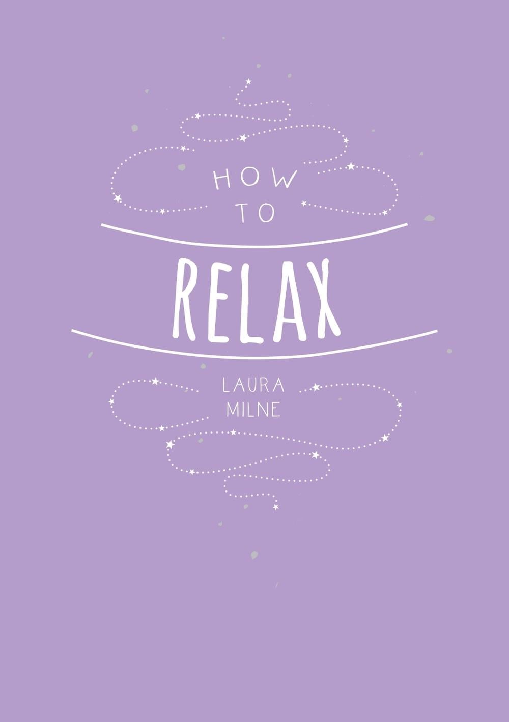 How to Relax by Laura Milne - ISBN: 9781786855381