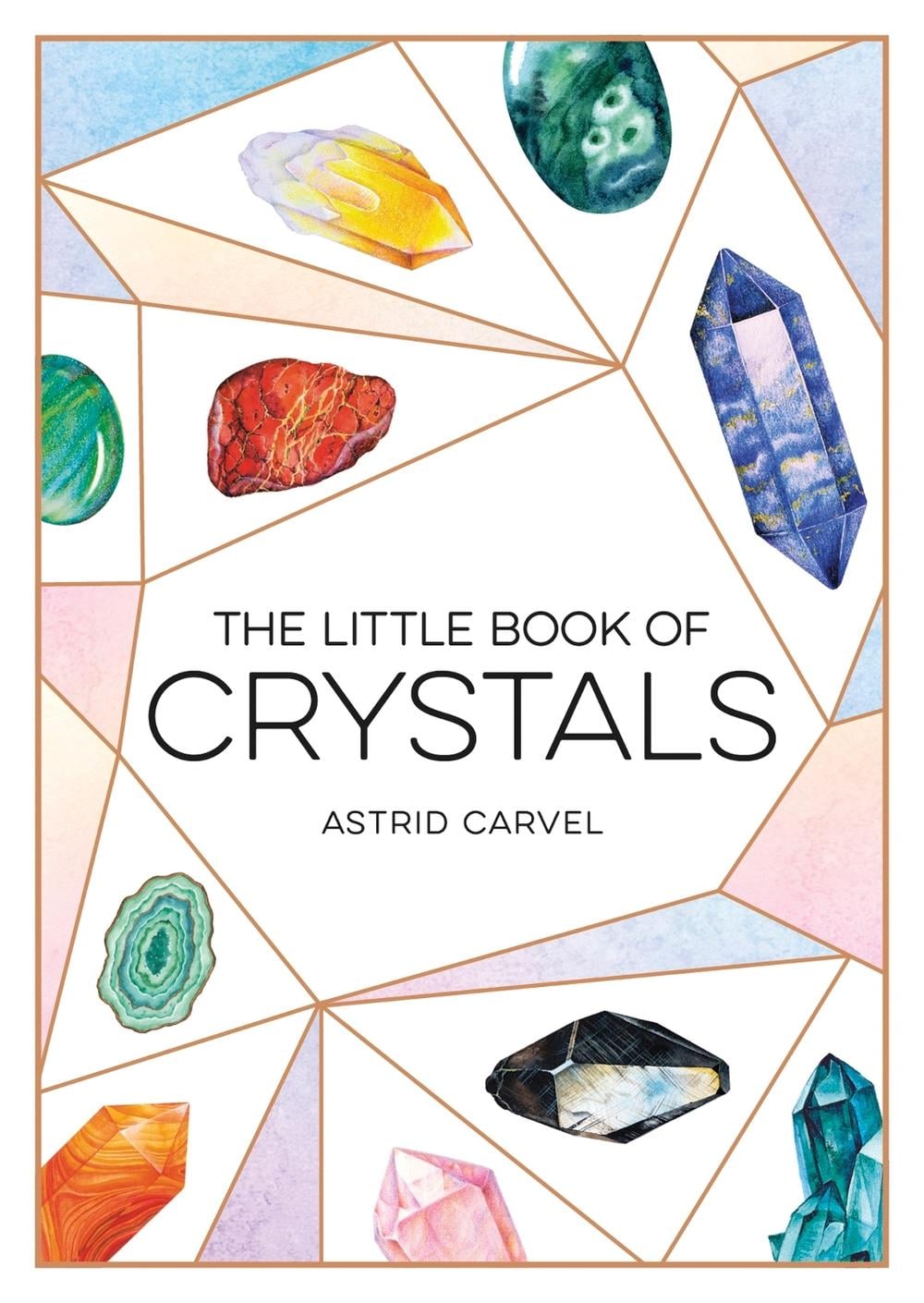 The Little Book of Crystals by Astrid Carvel - ISBN: 9781786859594