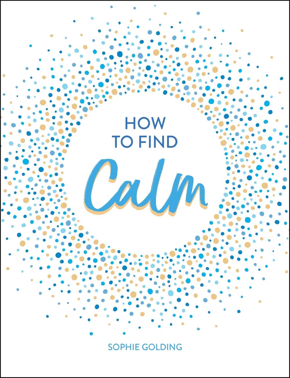 How to Find Calm, 9781786859945