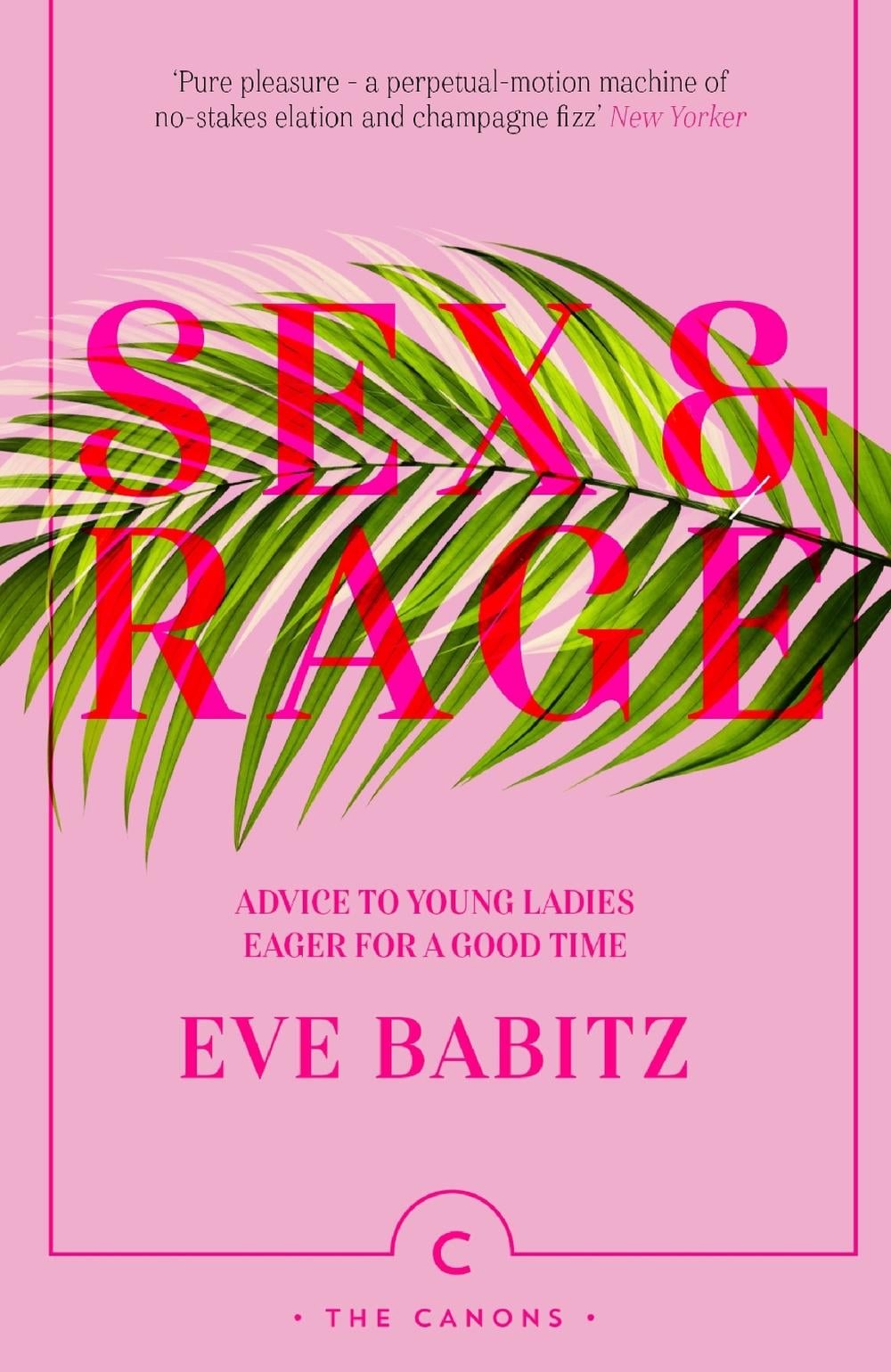 Sex & Rage by Eve Babitz - ISBN: 9781786892744