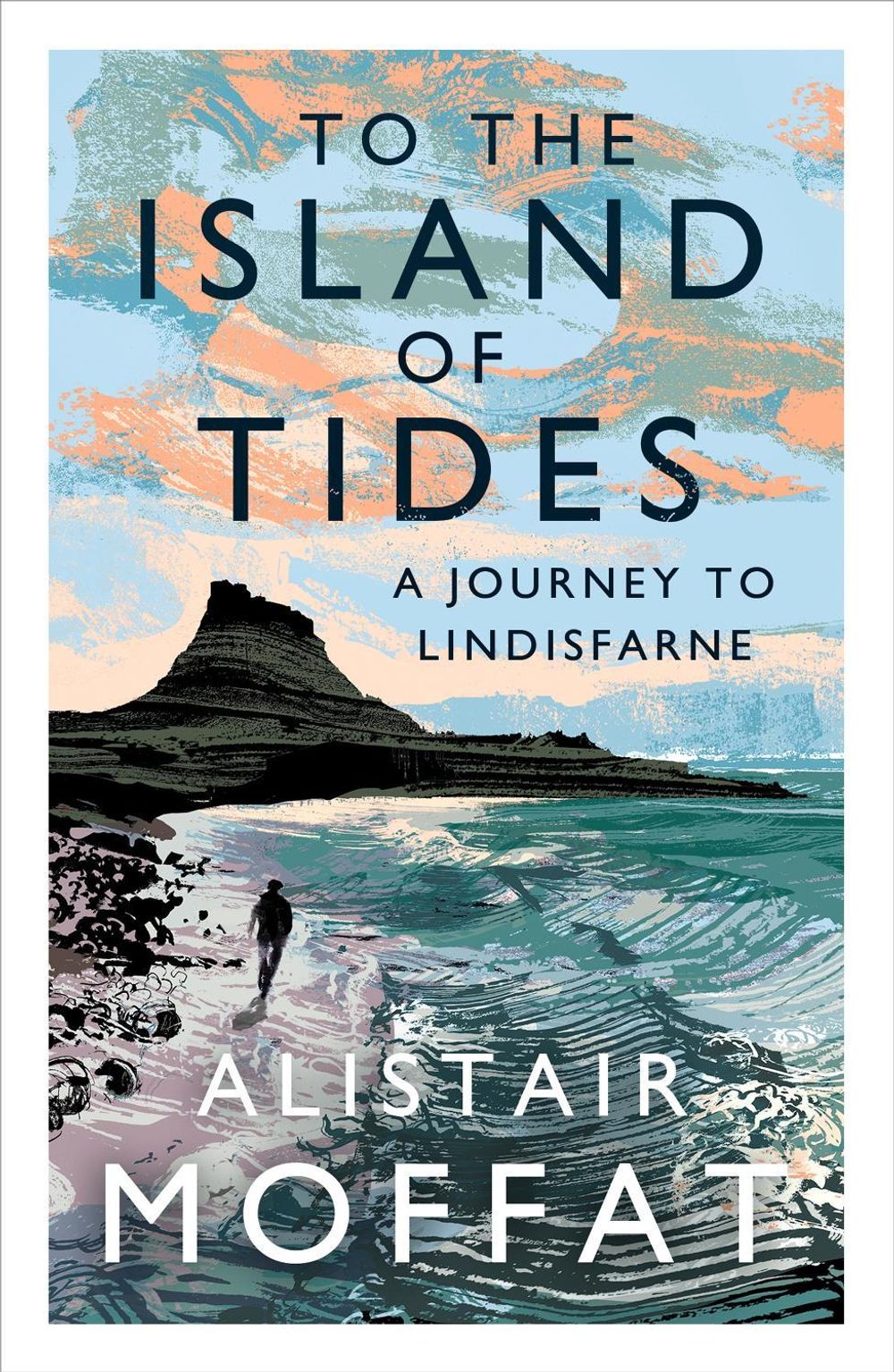 To the Island of Tides by Alistair Moffat - ISBN: 9781786896346
