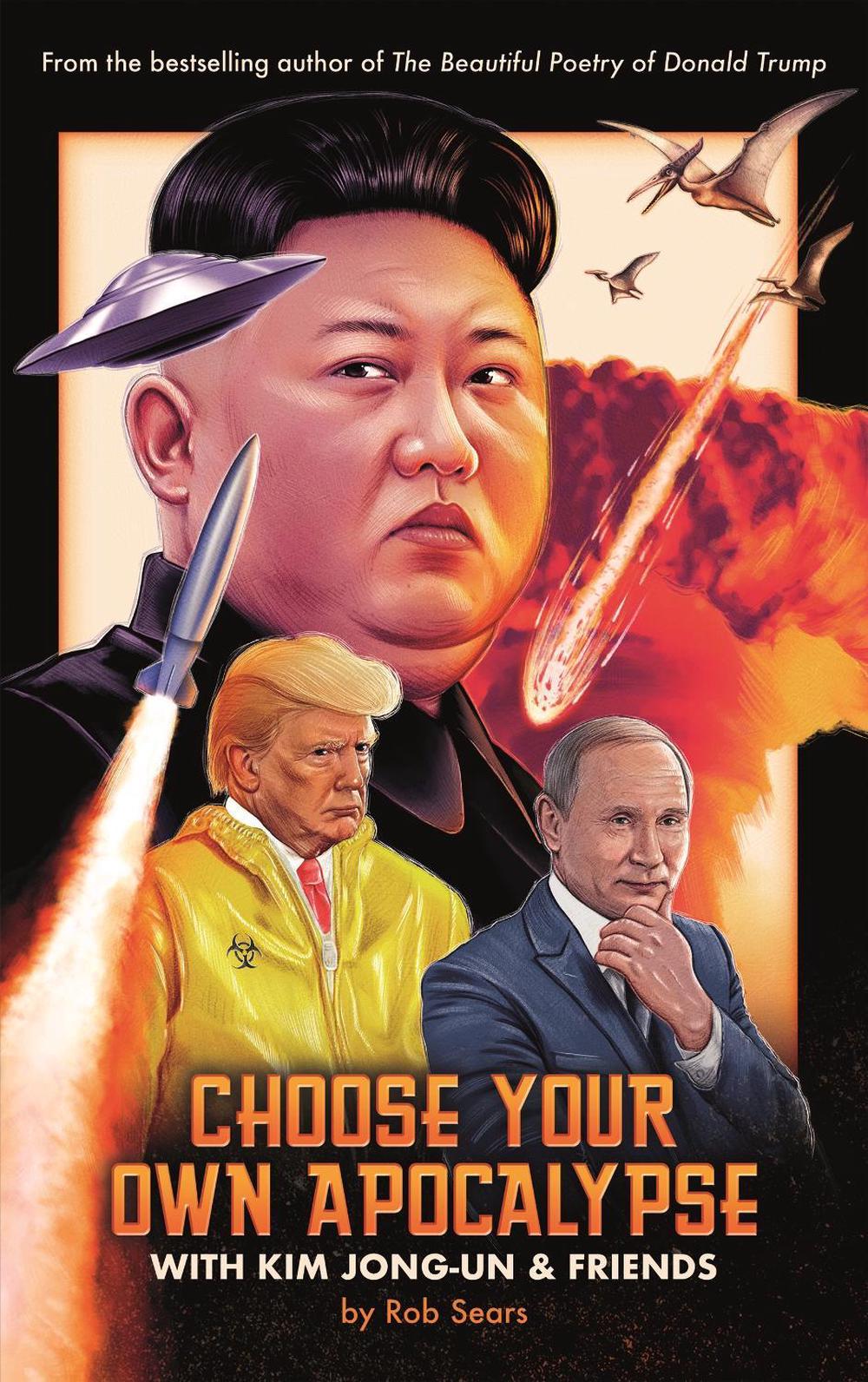Choose Your Own Apocalypse With Kim Jong-un & Friends, 9781786898647