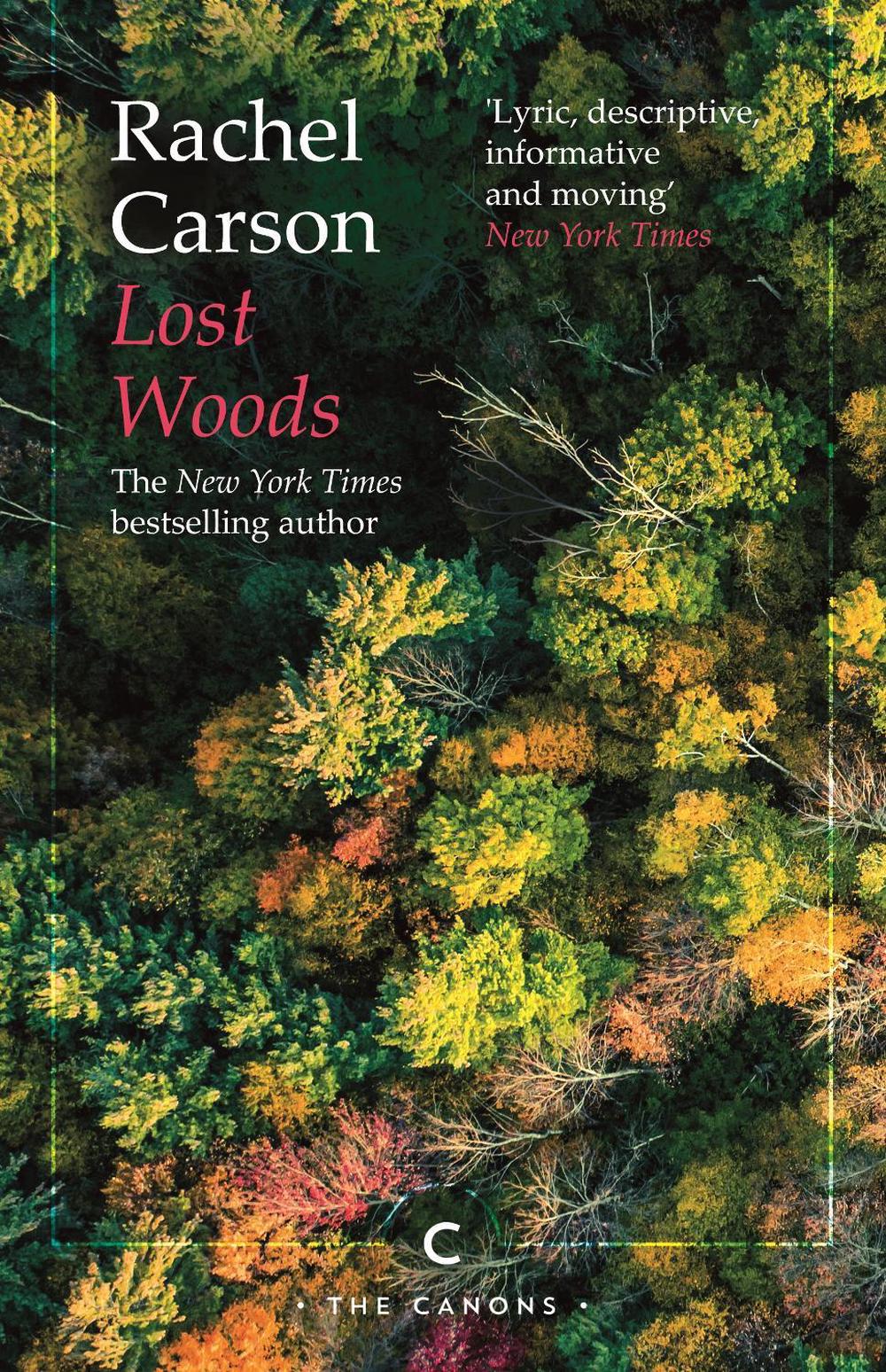 Lost Woods by Rachel Carson - ISBN: 9781786898920
