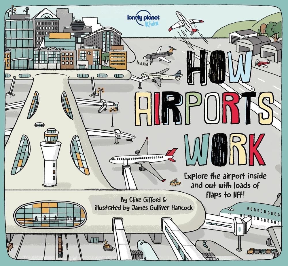 Lonely Planet Kids How Airports Work by Lonely Planet Kids - ISBN: 9781787012929
