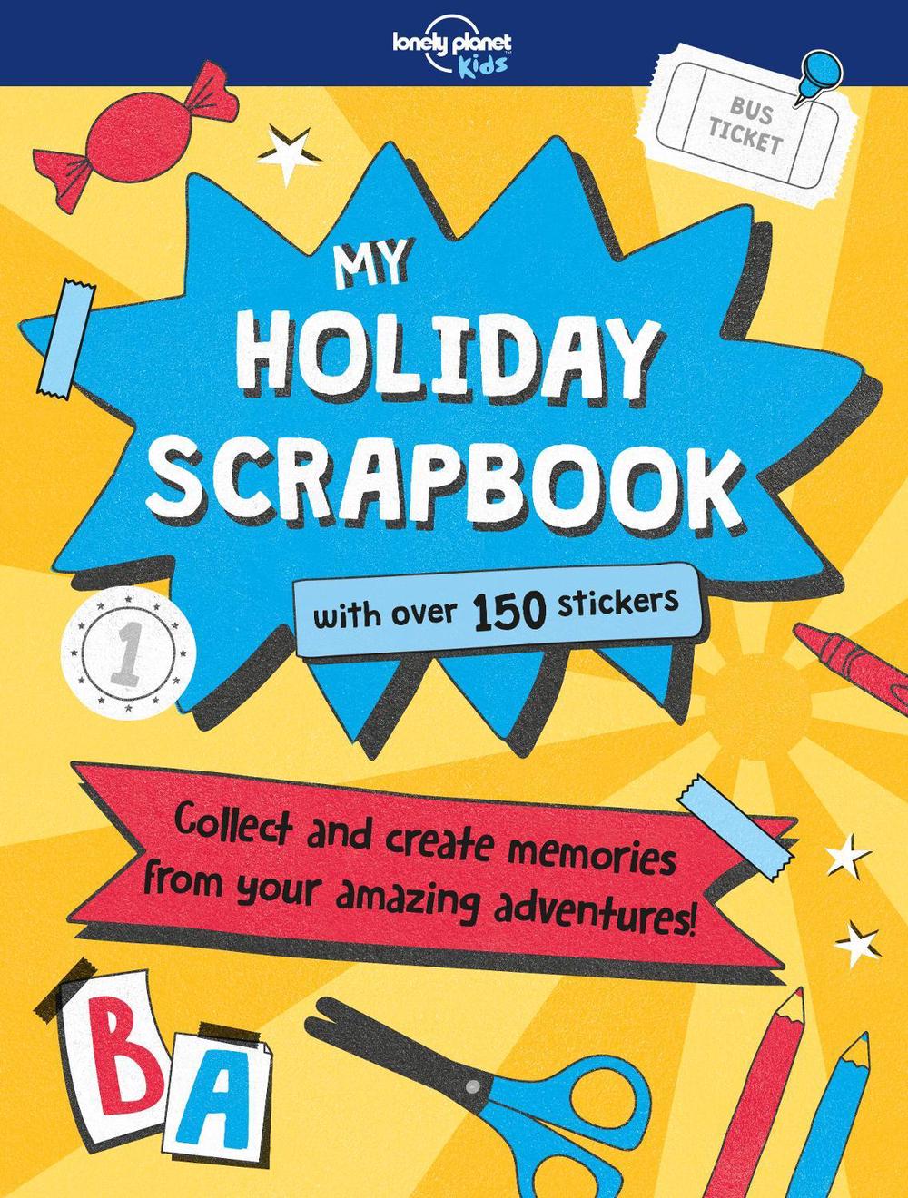 Lonely Planet Kids My Holiday Scrapbook by Kim Hankinson - ISBN: 9781787013186
