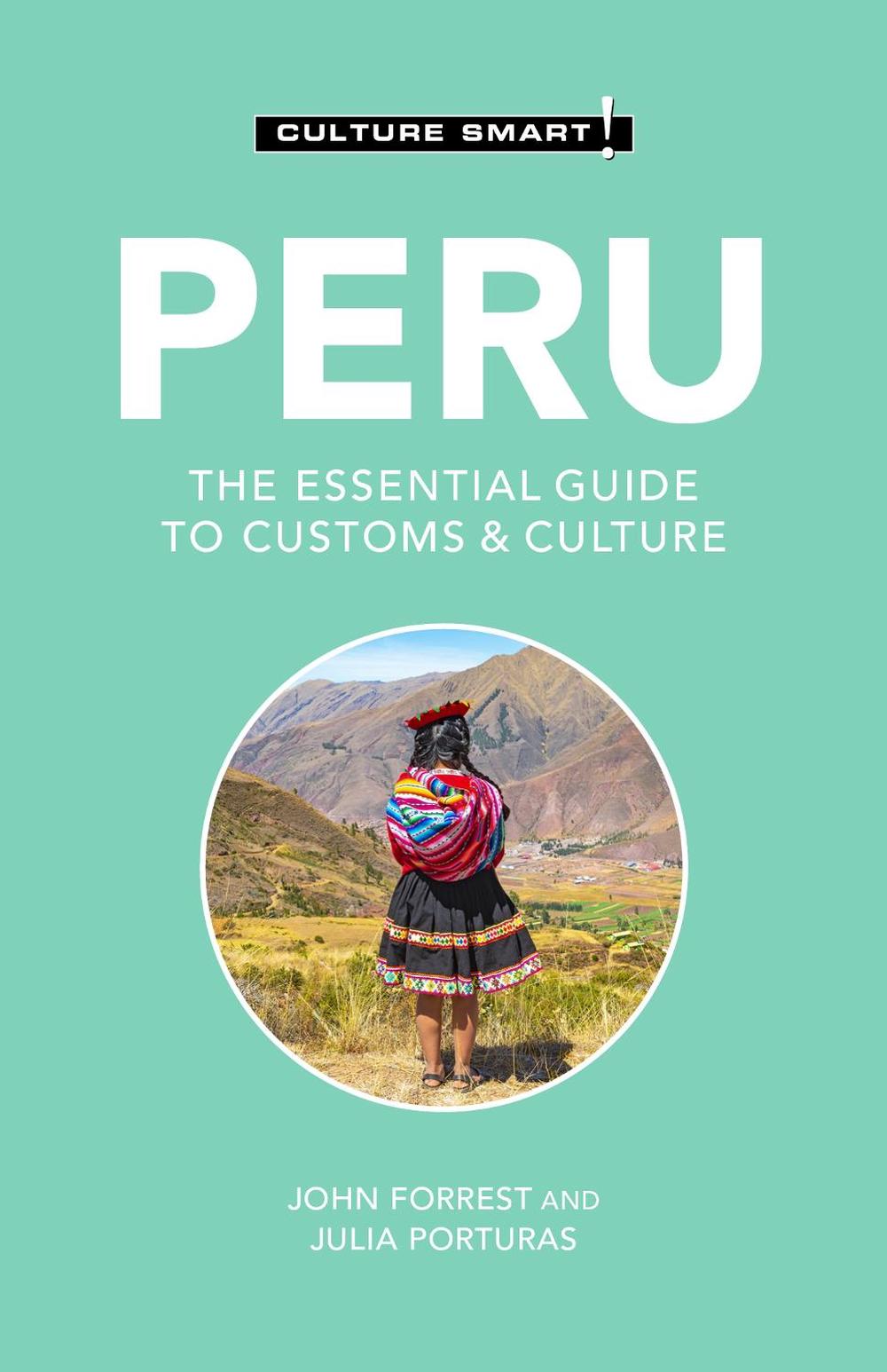 Peru - Culture Smart! by John Forrest - ISBN: 9781787022805