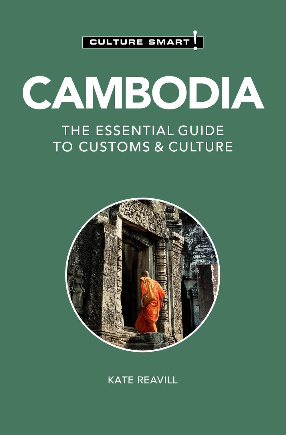 Cambodia - Culture Smart! by Kate Reavill - ISBN: 9781787023154