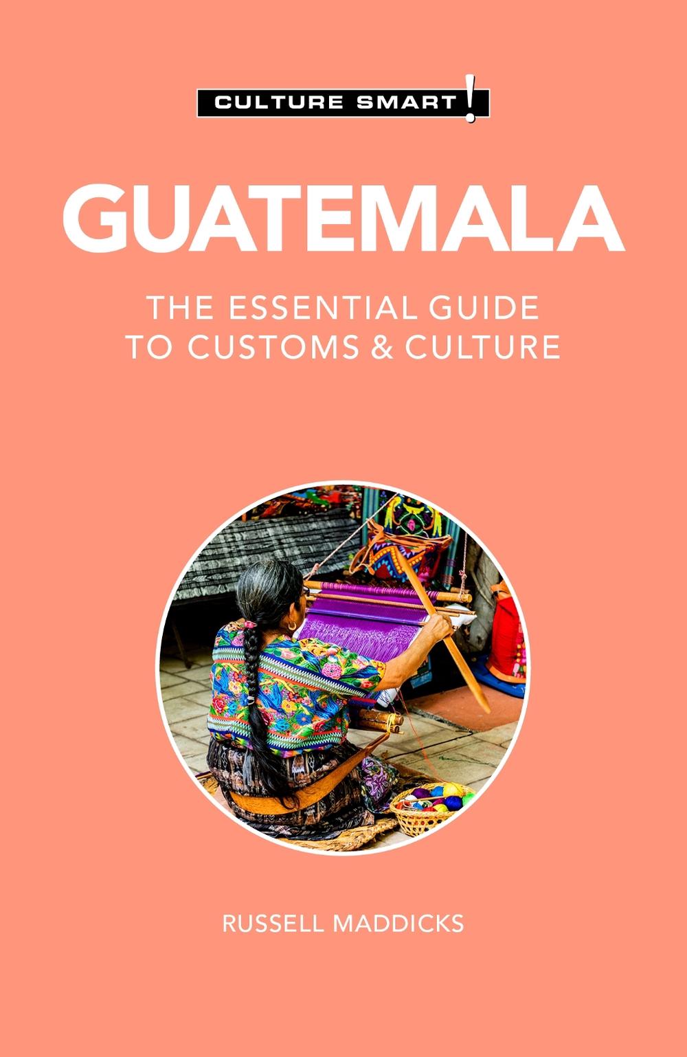 Guatemala - Culture Smart!, 9781787023635