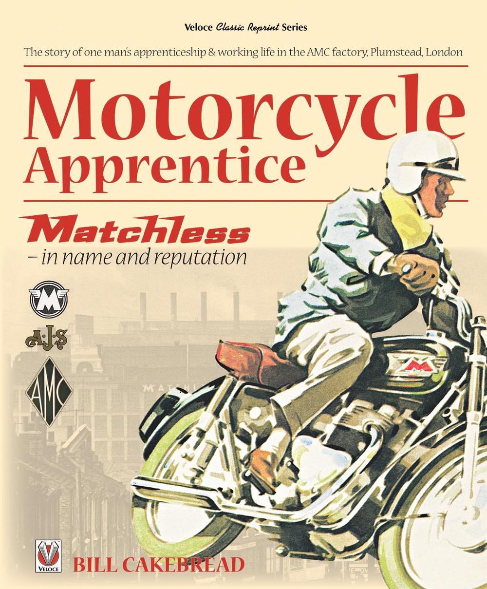 Motorcycle Apprentice by W, A. ‘Bill’ Cakebread - ISBN: 9781787110496