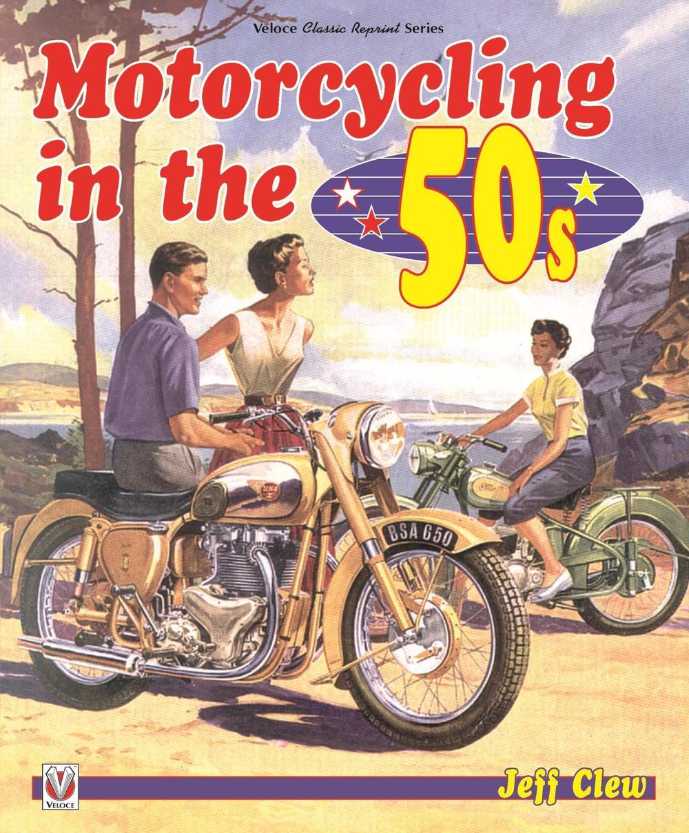 Motorcycling in the '50s, 9781787110991