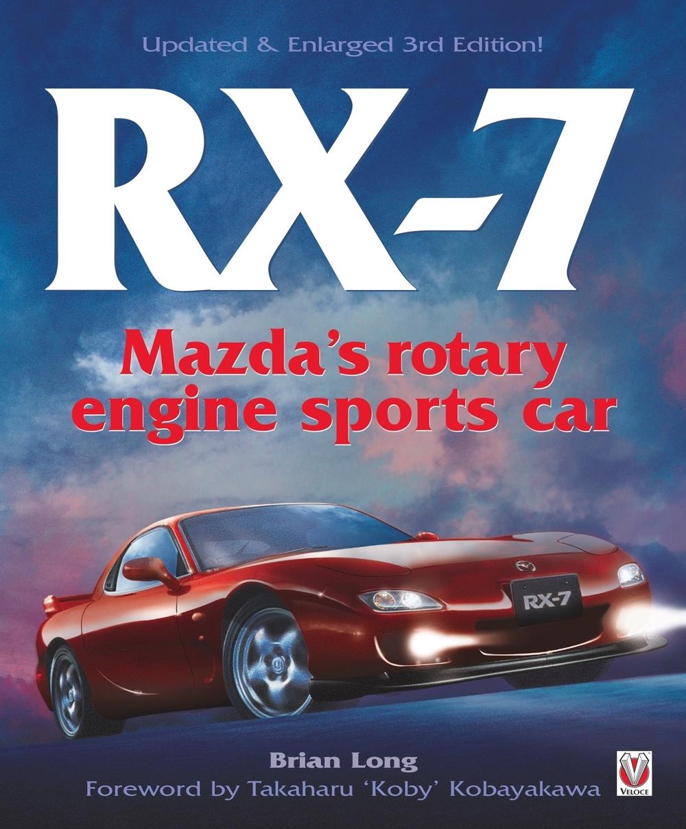 Rx-7 Mazda’s Rotary Engine Sports Car, 9781787111332