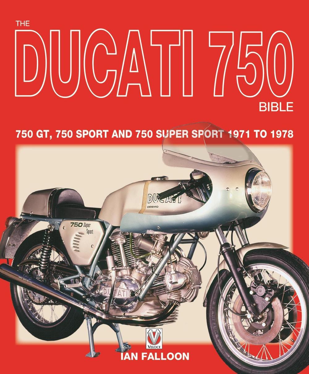 The Ducati 750 Bible, 9781787114463
