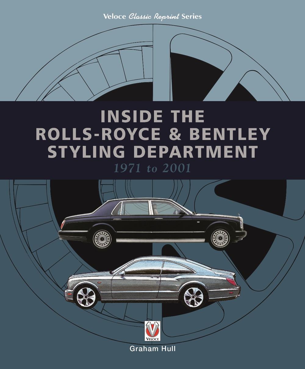 Inside the Rolls-Royce & Bentley Styling Department 1971 to 2001, 9781787115477