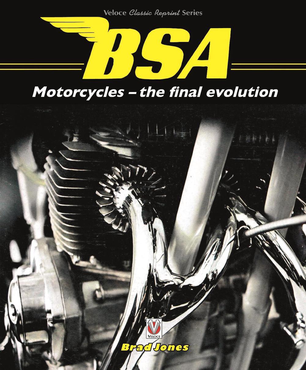 Bsa Motorcycles - the Final Evolution, 9781787115484