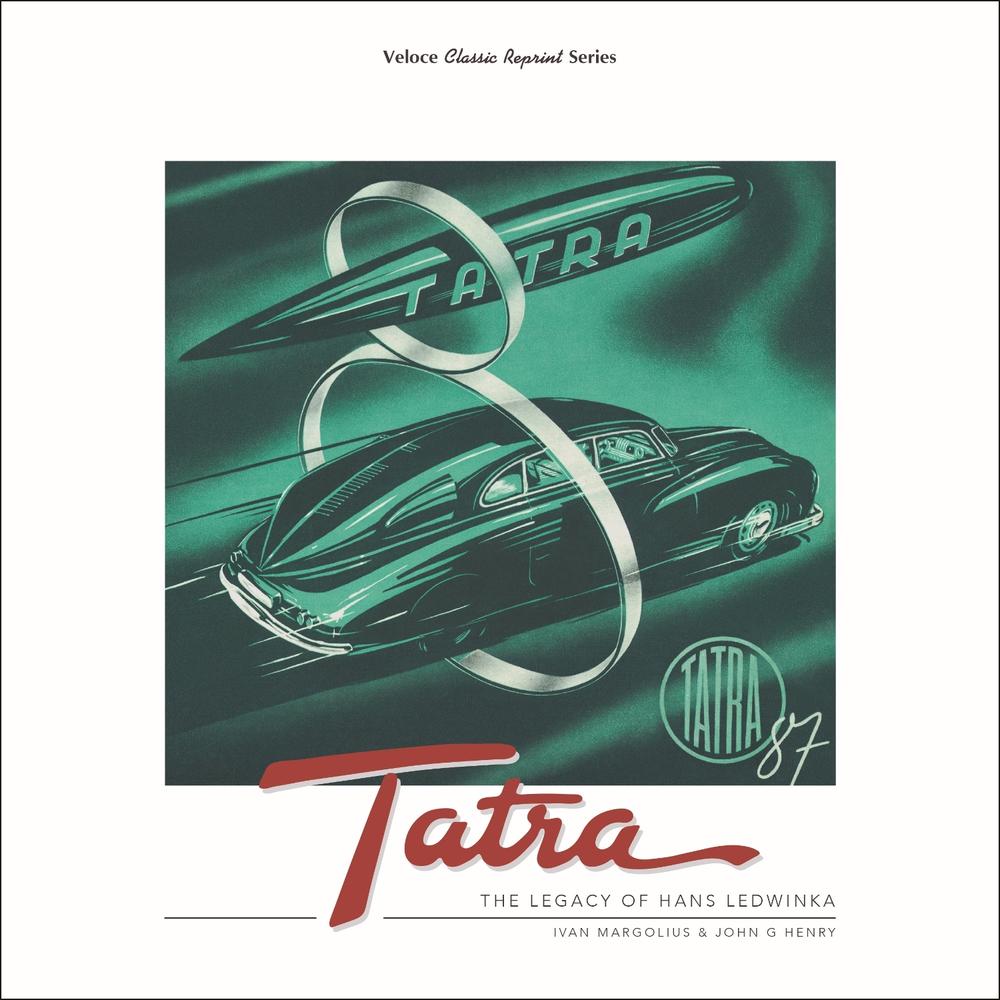 Tatra - the Legacy of Hans Ledwinka, 9781787116306