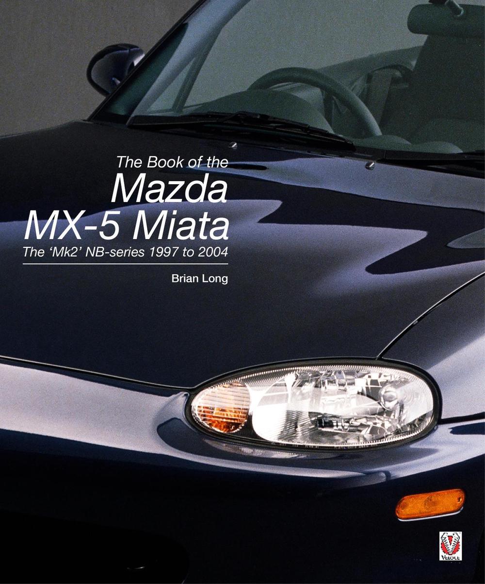 The Book of the Mazda Mx-5 Miata, 9781787119451