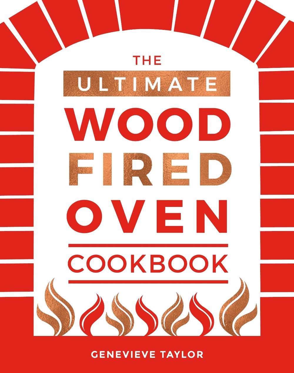 The Ultimate Wood-Fired Oven Cookbook, 9781787131774