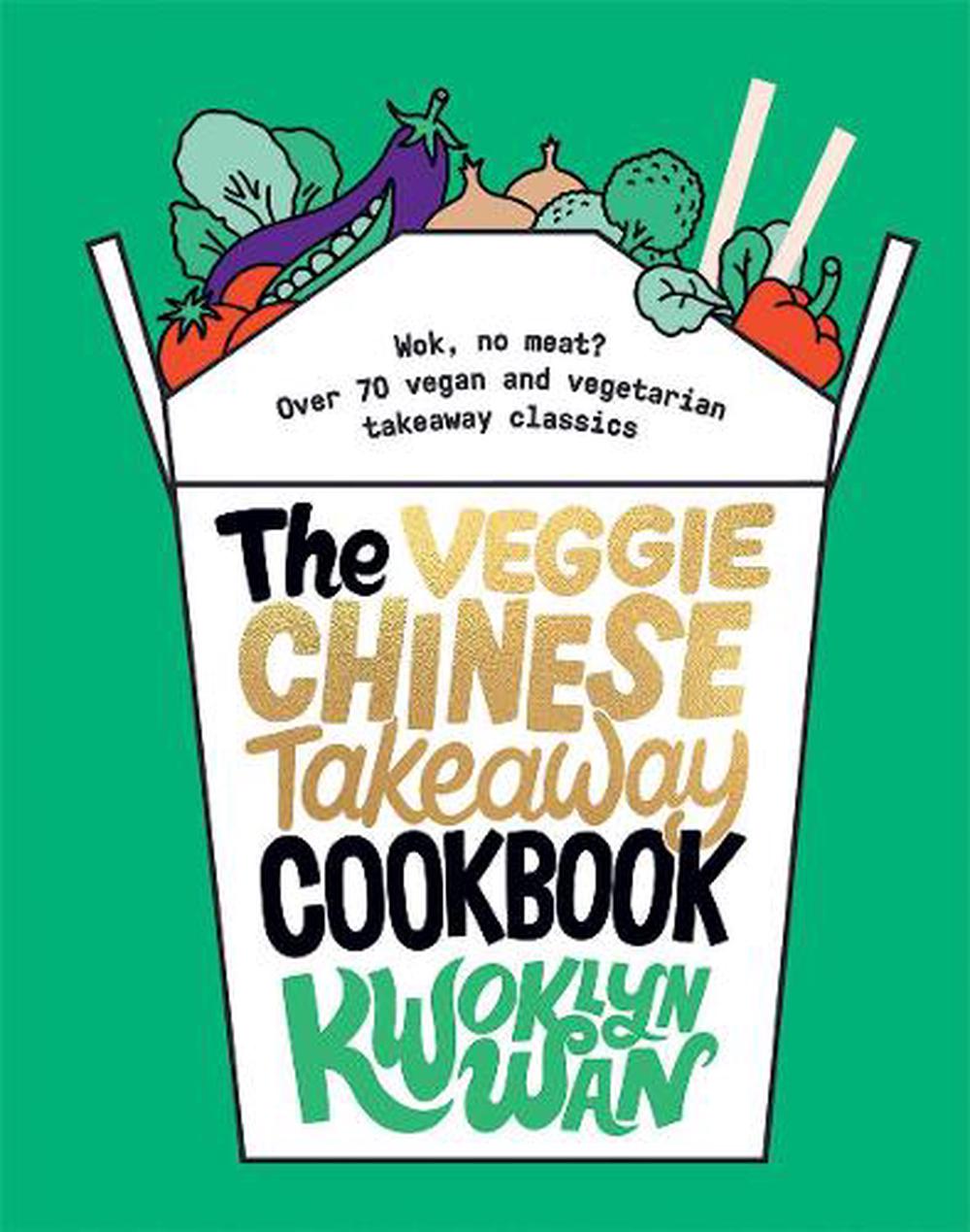 The Veggie Chinese Takeaway Cookbook, 9781787135093