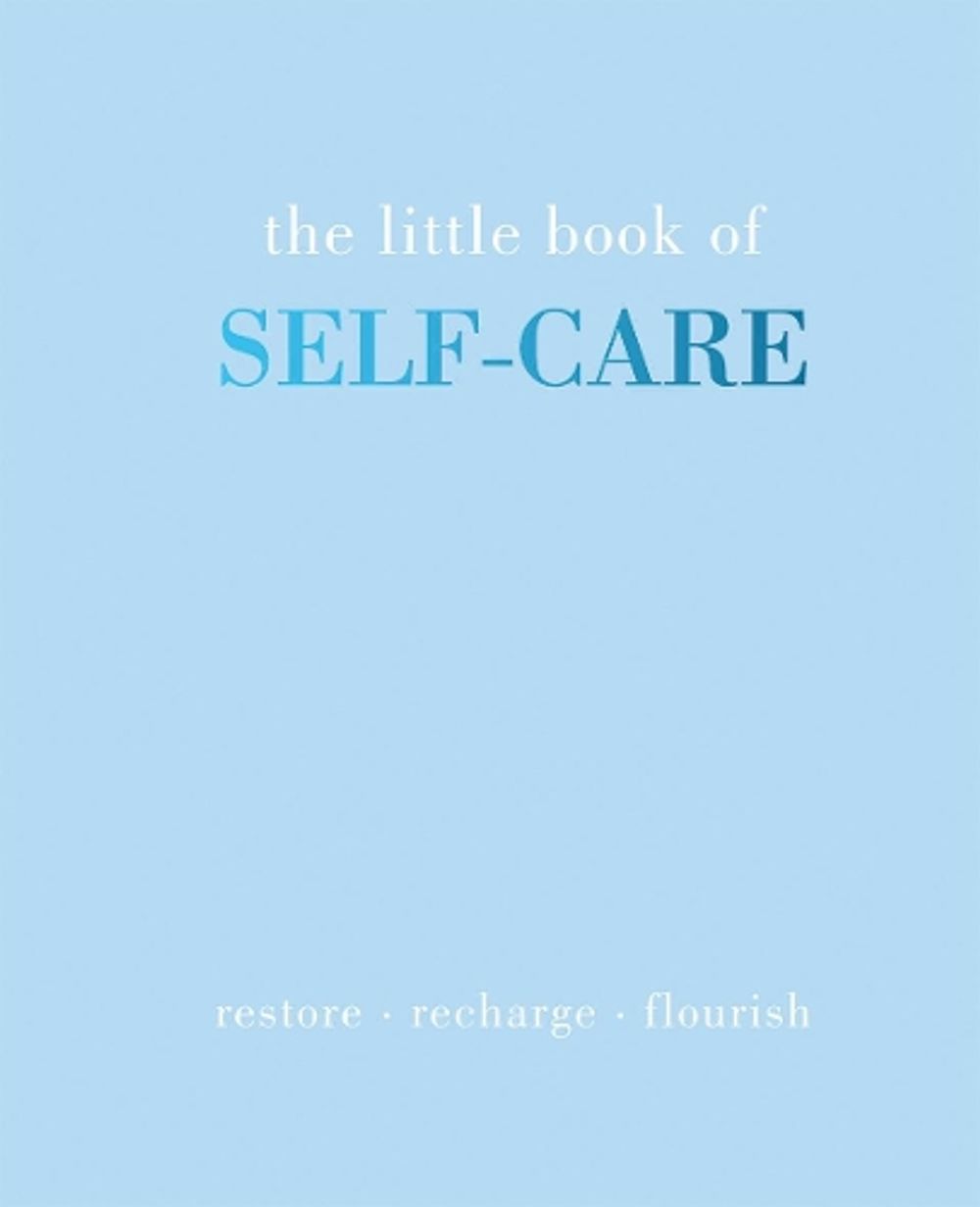 The Little Book of Self-Care by Joanna Gray - ISBN: 9781787135178