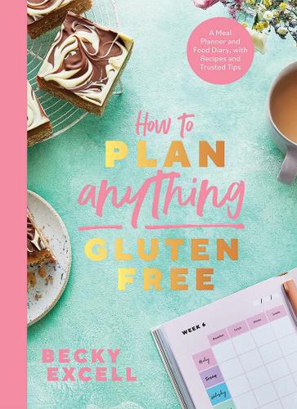 How to Plan Anything Gluten Free (The Sunday Times Bestseller), 9781787138247