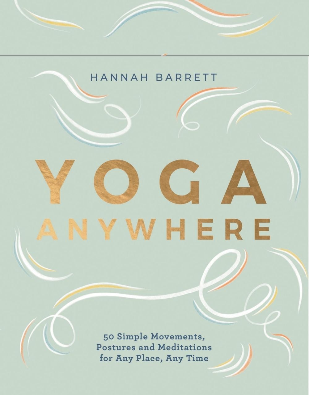 Yoga Anywhere by Hannah Barrett - ISBN: 9781787138445