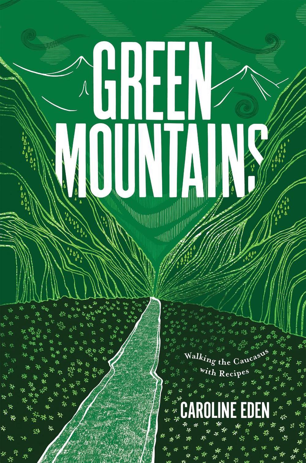 Green Mountains by Caroline Eden - ISBN: 9781787138513