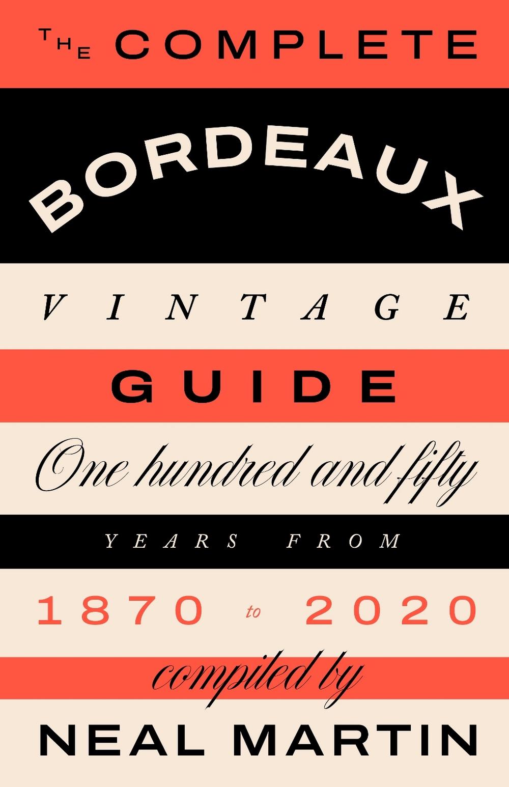 The Complete Bordeaux Vintage Guide, 9781787139800