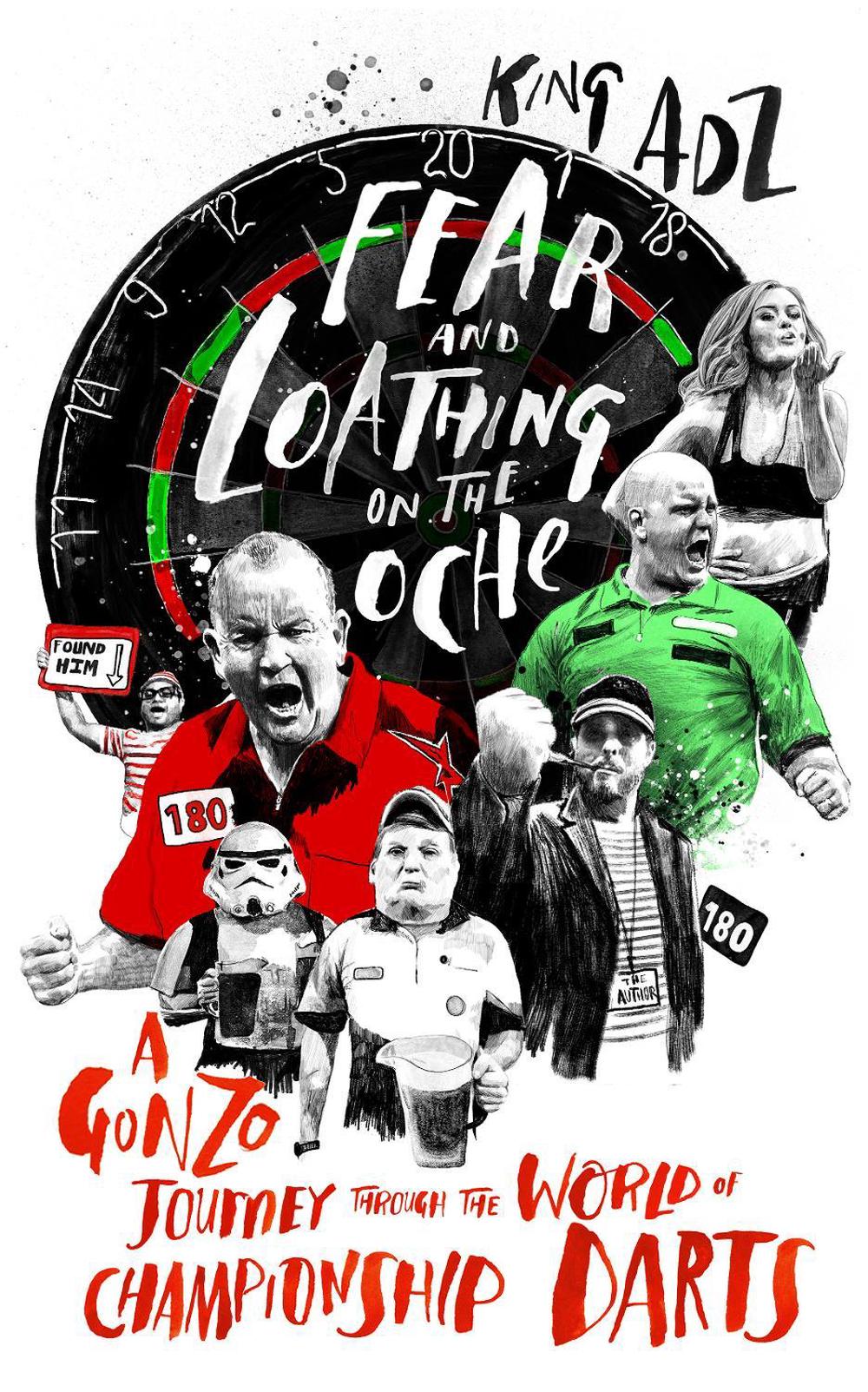 Fear and Loathing on the Oche by King ADZ - ISBN: 9781787290013