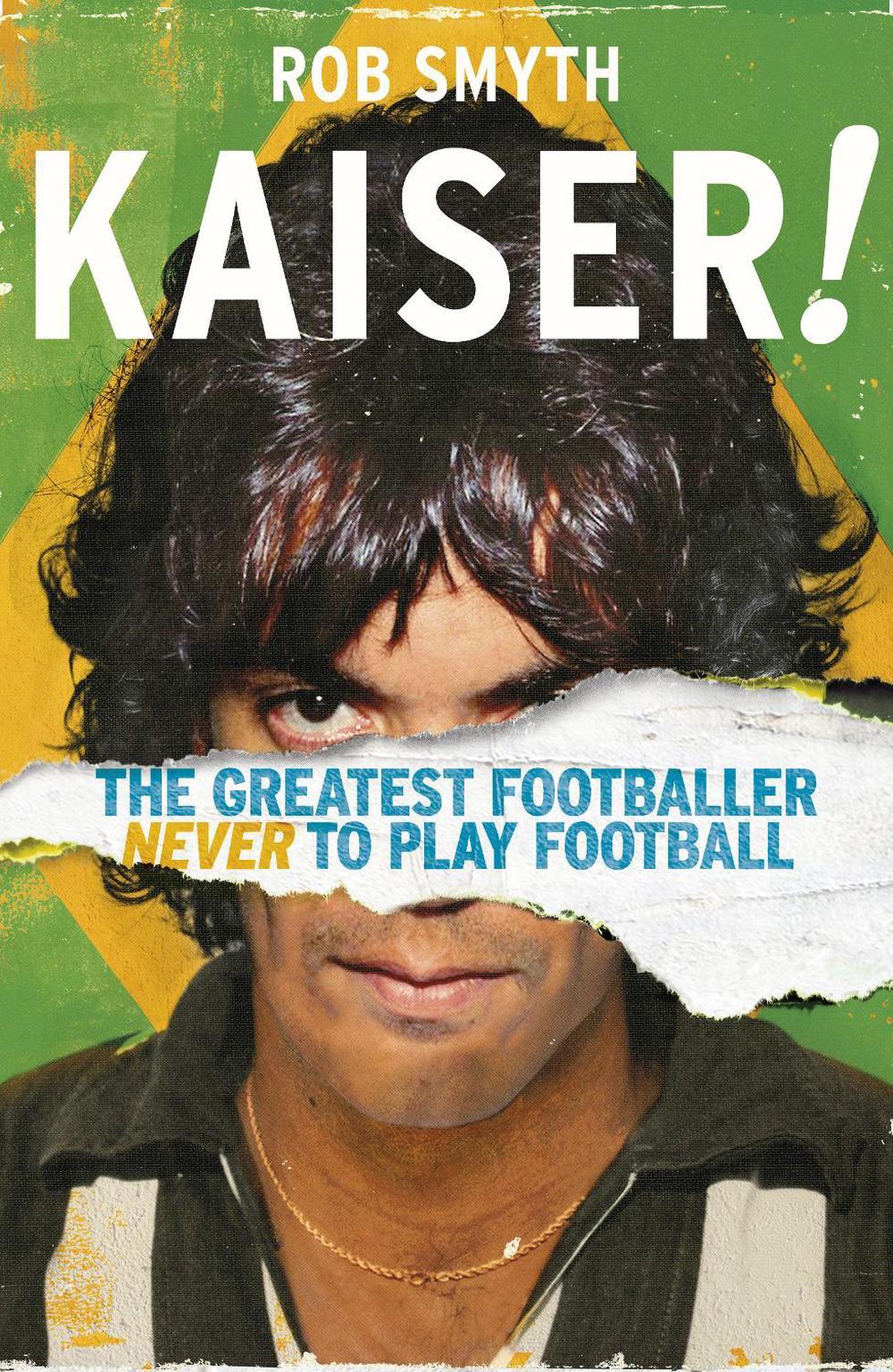 Kaiser by Rob Smyth - ISBN: 9781787290259