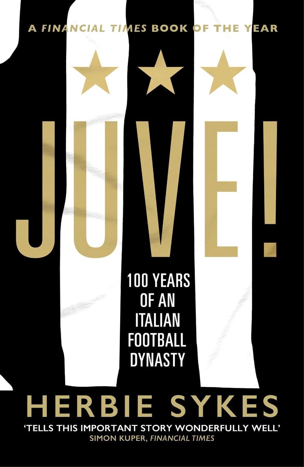 Juve! by Herbie Sykes - ISBN: 9781787290518