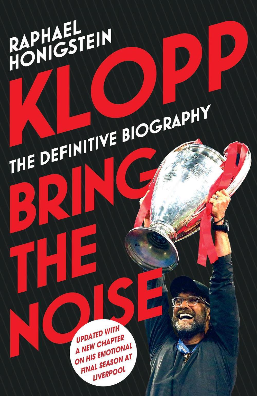 Klopp: Bring the Noise by Raphael Honigstein - ISBN: 9781787290624