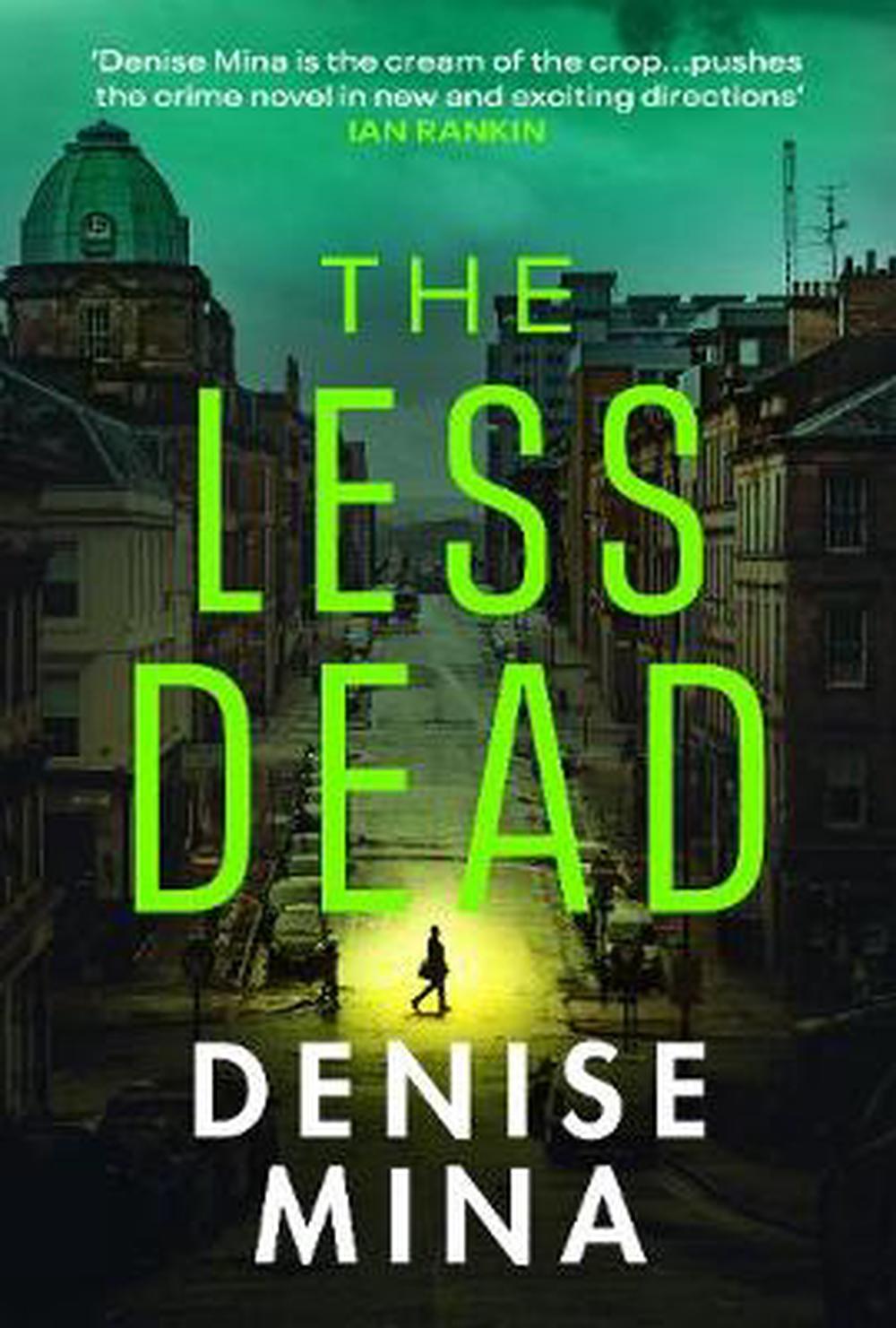 The Less Dead by Denise Mina, Hardcover, 9781787301726 | Buy online at ...