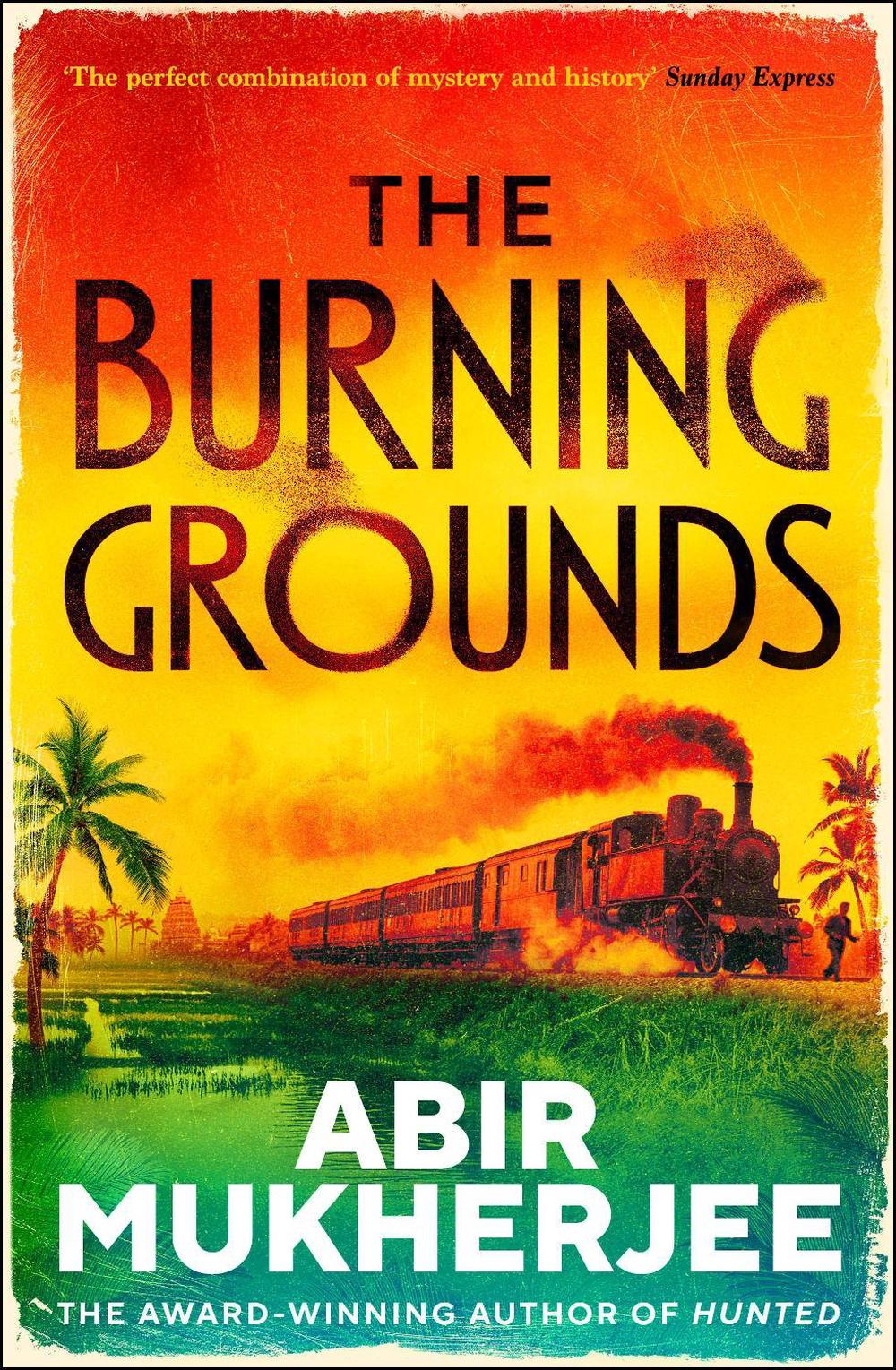 The Burning Grounds by Abir Mukherjee - ISBN: 9781787302785