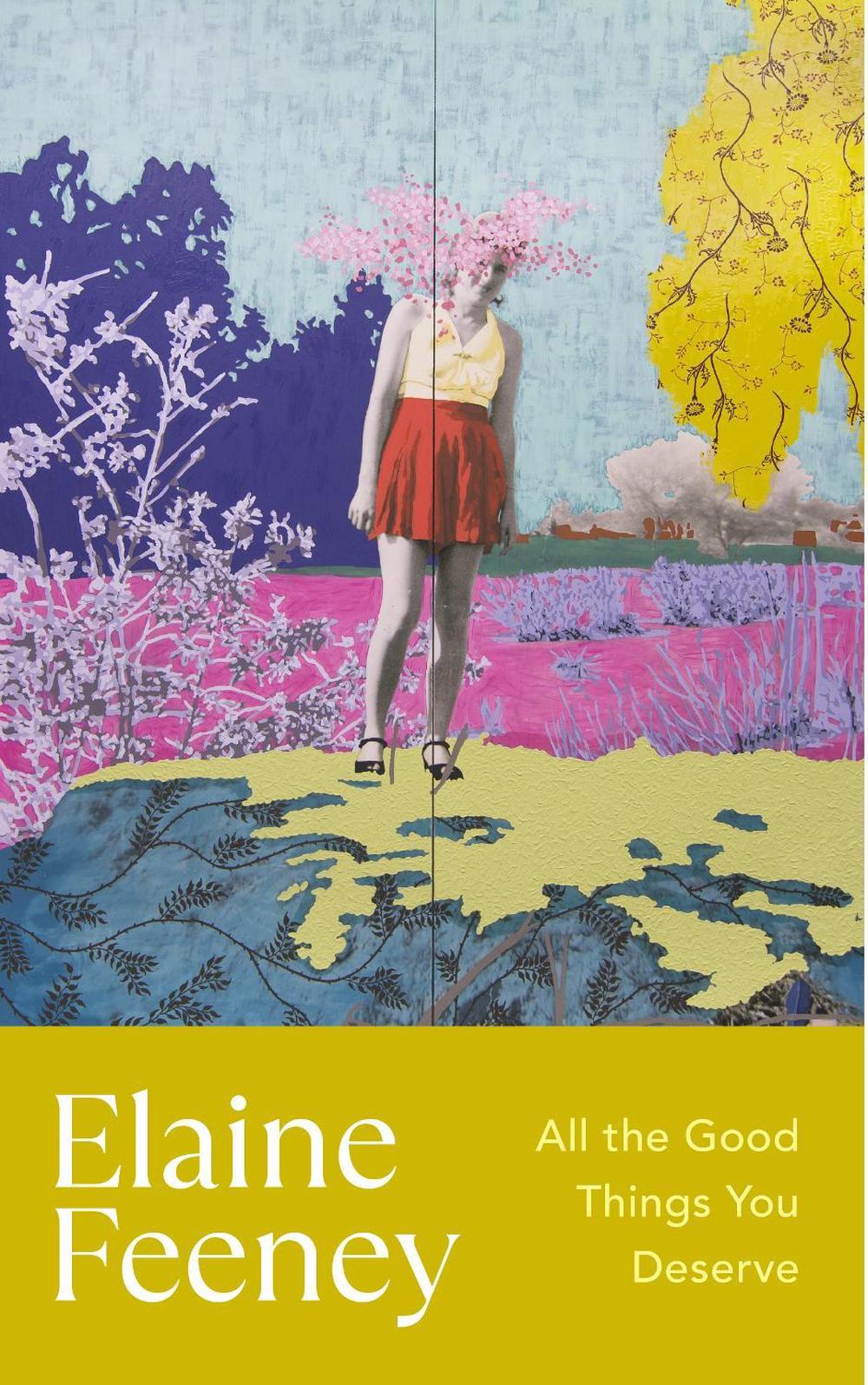 All the Good Things You Deserve by Elaine Feeney - ISBN: 9781787304529