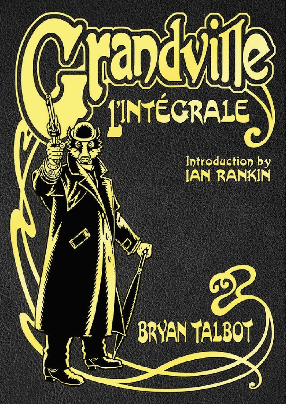 Grandville L'Intégrale by Bryan Talbot - ISBN: 9781787333031
